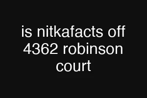 is nitkafacts off 4362 robinson court